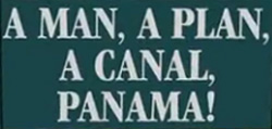 A man, a plan, a canal, Panama palindrome