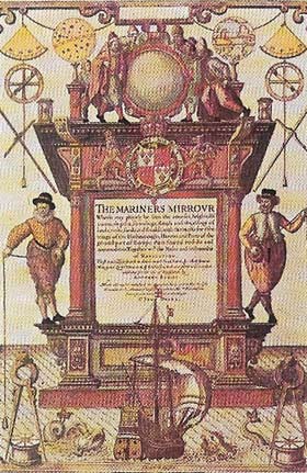 The Mariner's Mirror (1587) was one of several works on English on geography and navigation dealing with its subject on a scientific, rather than the familiar fanciful, way.